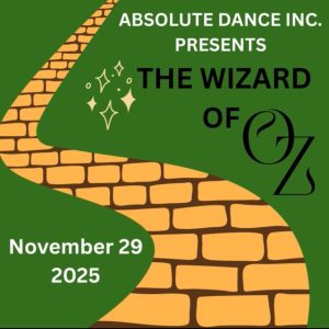 Absolute Dance Presents THE WIZARD OF OZ Holiday Production (5 yrs and up)